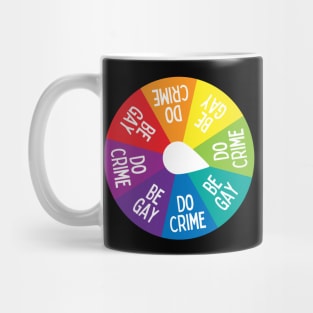 Be gay do crime spinner wheel Mug